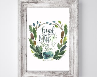 Come Thou Fount Bind My Wandering Heart to thee Instant Download Printable Art