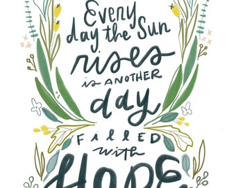 Everyday the Sun Rises Hope Instant Download Printable Art
