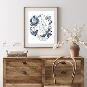 Scripture Wall Art | Be Still and Know that I am God | Psalm 46:10 Blue and White, Botanical Art PRINT
