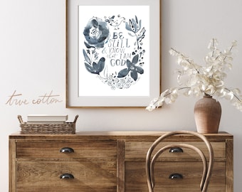 Be Still Know that I am God - Psalm 46:10 Blue and White, Christian Art