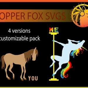 May include: A digital illustration of a unicorn doing a pole dance with the word "ME" above it and a brown horse with the word "YOU" below it. The background is black with a yellow and orange border.