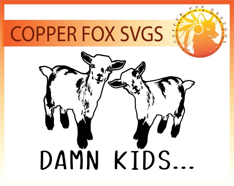 Download Damn Kids baby goats single layer SVG cut file | Etsy