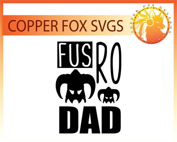 Skyrim Fus Ro Dad Single Layer Cut File Svg Etsy