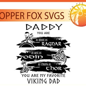 May include: A black and white Viking-themed graphic with the text "Daddy, You Are As Brave As Ragnar, As Wise As Odin, As Strong As Thor, You Are My Favourite Viking Dad." Features illustrations of a Viking and symbols.
