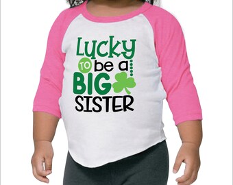 Girls Big Sister St. Patrick's Day Shirt, Lucky to be a Big Sister Pregnancy Announcement Gift