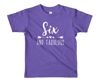 Girls 6th Birthday Party Shirt, Six and Fabulous Birthday Girl T-Shirt, Six Year Old Birthday Gift, Sixth Birthday Party Outfit for Girls