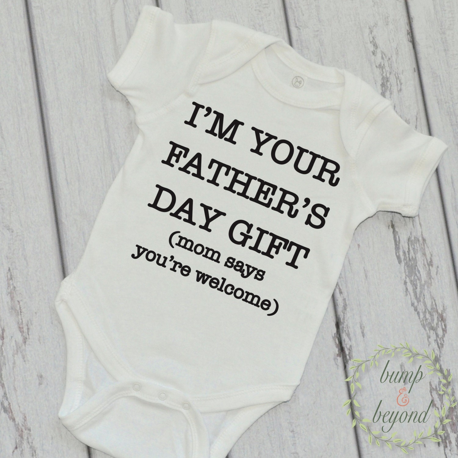 I'm Your Father's Day Gift Mom Says You're Welcome Father…