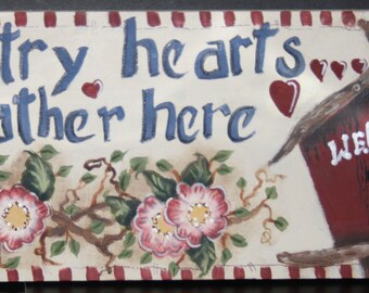 Country Hearts gather here! One of a kind. Birdhouse, Flowers, Welcome sign. Gift. Adorable. Beautiful, Charming