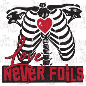 Love Never Fails PNG File, Sublimation Design, Digital Download, Valentine&#39;s Day, Sublimation Designs Downloads, Valentines PNG, Skeleton