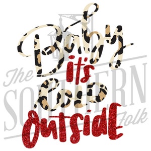 Baby it&#39;s Cold Outside Design PNG File, Sublimation Design Download, Digital Download