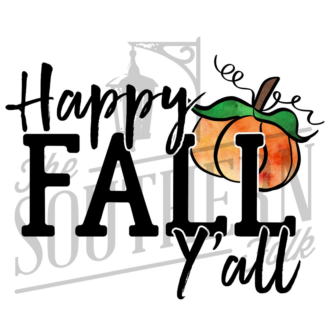 Happy Fall Y'all Sublimation Design, PNG File, Digital Download ...