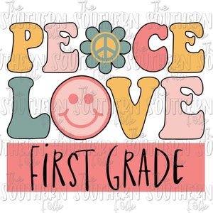 Peace Love First Grade PNG File For Sublimation, Sublimation Designs Downloads, Instant Download, Sublimation Design File, Back to School