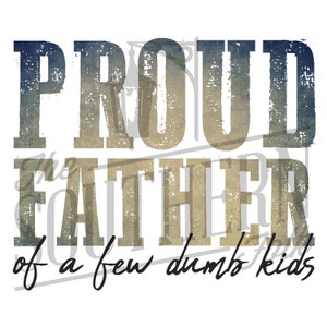Proud Father PNG File, Sublimation Designs Downloads, Digital Download, Sublimation Design