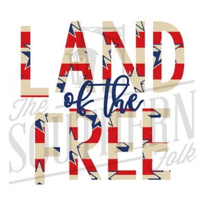 Land of the Free PNG File, Sublimation Design Download, Digital Download