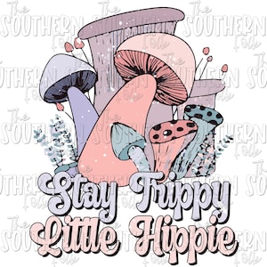 Stay Trippy Little Hippie PNG File, Sublimation Design, Digital Download, Sublimation Designs Downloads, Sublimation Png File, Retro Designs