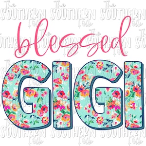 Floral Blessed Gigi PNG File, Sublimation Design, Digital Download, Sublimation Designs Downloads, Mother's Day Designs