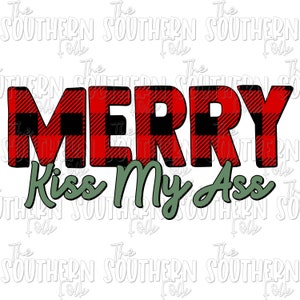 Merry Kiss My ass Sublimation Design, PNG File, Digital Download, Sublimation Designs Downloads, Sublimation Designs