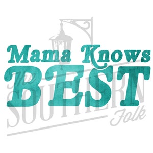 Mama Knows Best PNG File, Sublimation Design Download, Digital Download