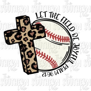 Let the Field be Joyful Baseball Design, PNG File, Sublimation Design, Digital Download, Sublimation Designs Downloads