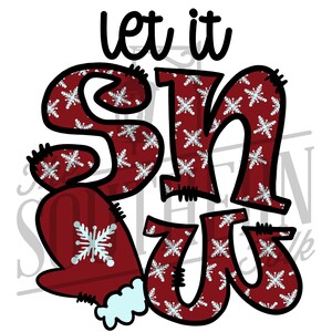 Let it Snow Sublimation Design, PNG File, Digital Download, Sublimation Designs Downloads, Hand Drawn