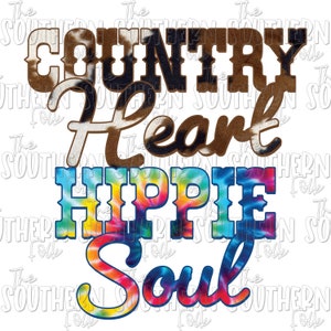 Country Heart Hippie Soul PNG File, Sublimation Designs Downloads, Digital Download, Sublimation Designs, Sublimation Design, Hippie Designs