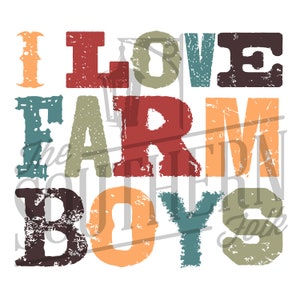 I Love Farm Boys  PNG File, Sublimation Designs Downloads, Digital Download