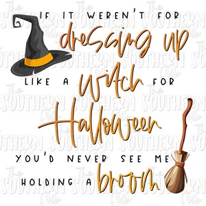 Like A Witch Snarky Quote Sublimation Design, PNG File, Digital Download, Sublimation Designs Downloads, Fall Designs, Halloween