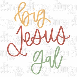 Big Jesus Gal PNG File, Sublimation Design, Digital Download, Sublimation Designs Downloads, Hand Lettered, Hand Drawn