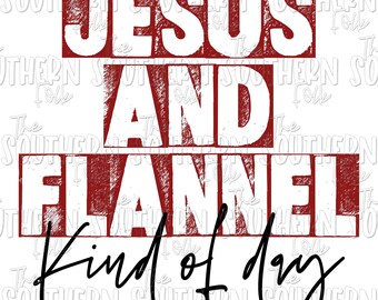 Jesus And Flannel Kind of Day Sublimation Design, PNG File, Digital Download, Sublimation Designs Downloads, Sublimation Designs, Religious