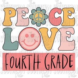 Peace Love Fourth Grade PNG File For Sublimation, Sublimation Designs Downloads, Instant Download, Sublimation Design File, Back to School