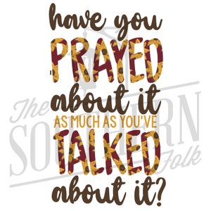 Have you Prayed about it PNG File, Sublimation Design, Digital Download, Sublimation Designs Downloads, Hand Drawn
