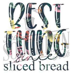 Best thing sinse Sliced Bread PNG File, Sublimation Design Download, Digital Download