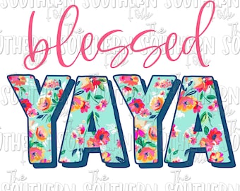 Floral Blessed YaYa PNG File, Sublimation Design, Digital Download, Sublimation Designs Downloads, Mother's Day Designs