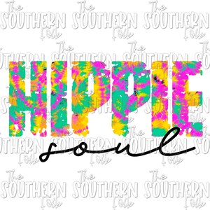 Tie Dye Hippie Soul PNG File, Sublimation Design, Digital Download, Sublimation Designs Downloads, CE