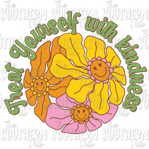 That Yourself With Kindness PNG File, Sublimation Design, Digital Download, Sublimation Designs Downloads, Sublimation Png file, Hippie