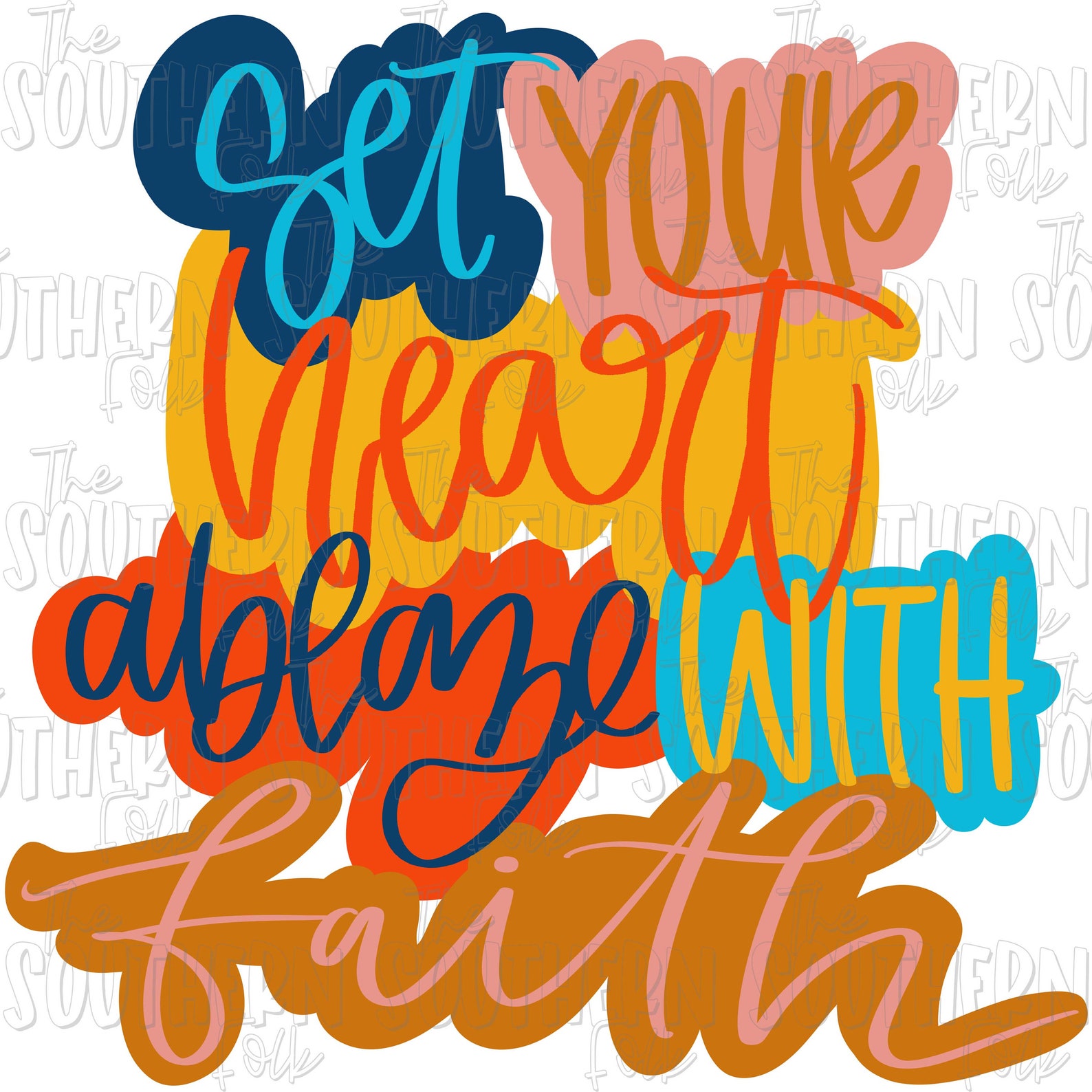Set Your Heart Ablaze With Faith PNG File, Sublimation Design, Digital Download, Sublimation