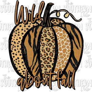 Wild About Fall Pumpkin PNG File, Sublimation Design, Digital Download, Sublimation Designs Downloads, Sublimation Designs, Fall Sublimation