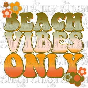 Beach Vibes Only PNG File, Sublimation Designs, Digital Download, Sublimation Designs Downloads, Hippie Designs, Summer Designs