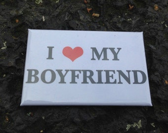 I Love My Boyfriend - Kühlschrank Magnet