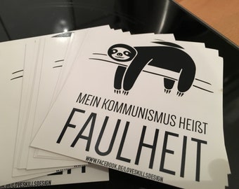 Mein Kommunismus heißt Faulheit - Aufkleber