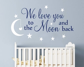 We Love You To The Moon And Back Wall Decal. Wall Decals Nursery. Moon And Stars Nursery Decals. Nursery Wall Decal Children Wall Decor