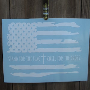 Stand for the Flag, Kneel for the Cross Window Decal