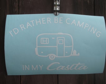 I'd rather be camping in my CASITA Window Decal