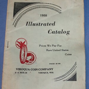 May include: A black and white illustrated catalog cover for the Viroqua Coin Company. The cover features a 1958 date, the company name, and the text "Prices We Pay For Rare United States Coins".