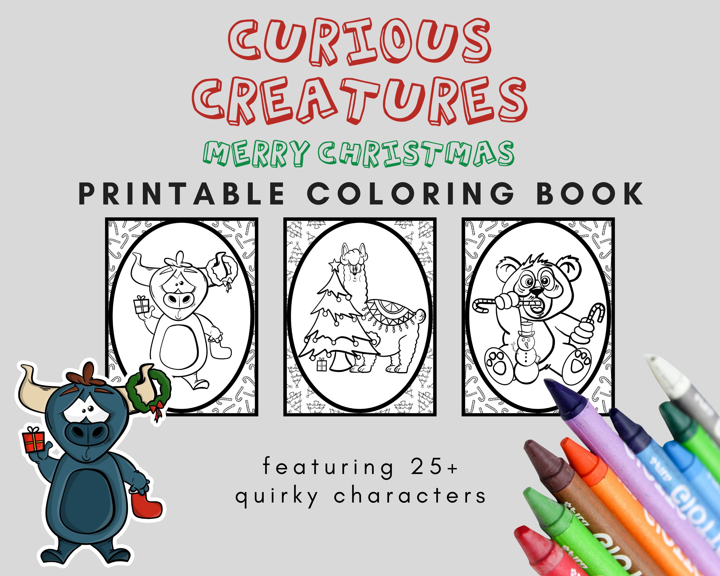 Download Christmas Printable Coloring Book Curious Creatures Kids Activity Pdf Letter 8 5 X 11 In Print At Home Art Color Holiday