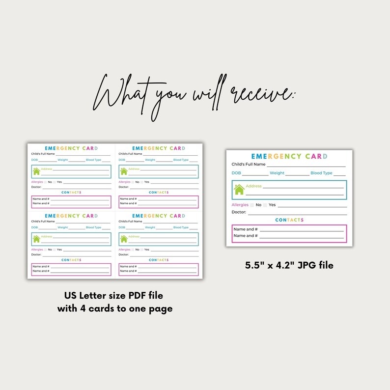 May include: A digital emergency card template featuring fields for child's full name, DOB, weight, blood type, address, allergies, doctor, and contacts. Includes a US Letter size PDF with 4 cards and a single 5.5" x 4.2" JPG file with colorful text.
