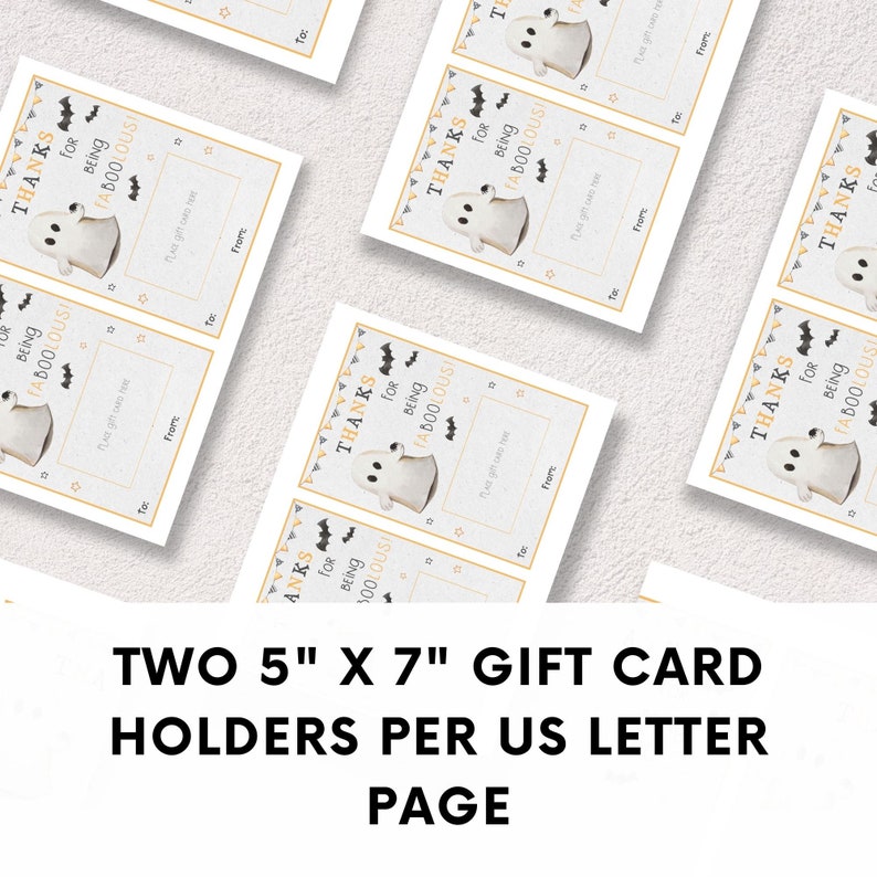 May include: Two printable 5 inch by 7 inch gift card holders featuring a ghost with the text "Thanks for being faboolous!" in black and gold text on a white background.