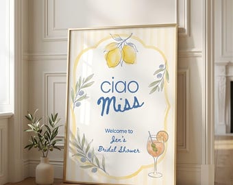 Ciao Miss Welcome Sign, Editable Italian Bridal Shower Decor, Amalfi Coast Bachelorette Printable, That's Amore Theme