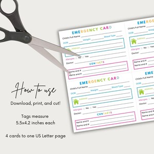 May include: A printable emergency card template featuring fields for child's full name, DOB, weight, blood type, address, allergies, doctor, and contacts. The text reads 'How to use', 'Download, print, and cut!', and 'Tags measure 5.5x4.2 inches each'.