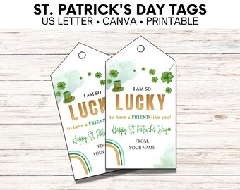 May include: Two printable St. Patrick's Day gift tags with a watercolor background and shamrock designs. The text reads "I am so lucky to have a friend like you! Happy St. Patrick's Day!" with space for a name.
